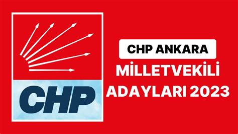 Chp ankara 3 bölge milletvekili adayları