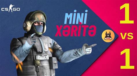 Cs go oyununun xəritədə gedişi