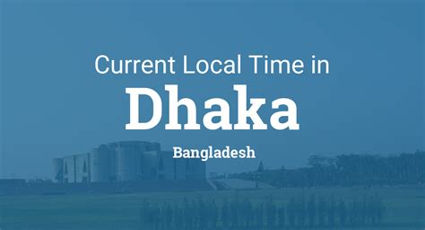 Current Time In Dhaka Bangladesh