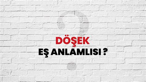 Döşek eş anlamlısı