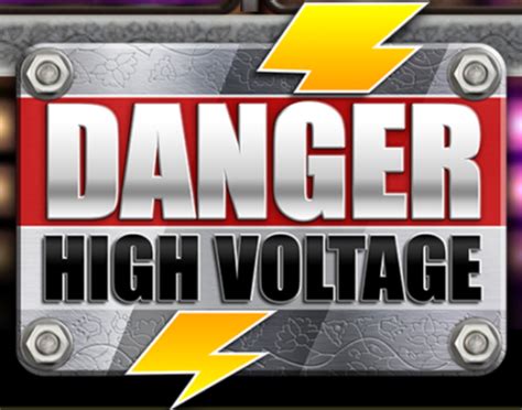 Danger High Voltage Demo Play