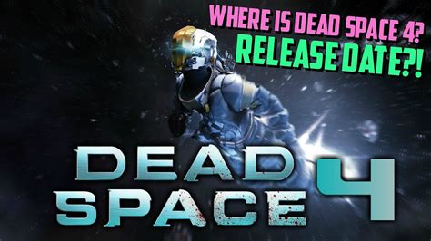 Dead Space 4 Release Date