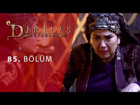 Diriliş ertuğrul 85 bölüm tek parça izle