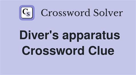 Diving Apparatus Crossword Clue
