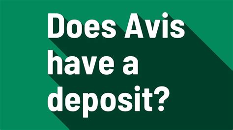 Does Avis Charge Deposit