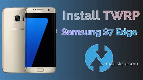 Download twrp recovery for samsung galaxy s7 edge