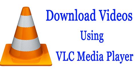 Download using vlc