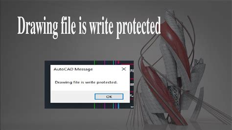 Drawing file is write protected autocad 2017