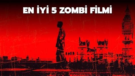 En çok izlenen zombi filmleri