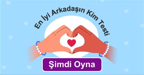 En iyi arkadaşın kim testi