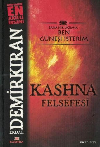 Erdal demirkıran kashna felsefesi