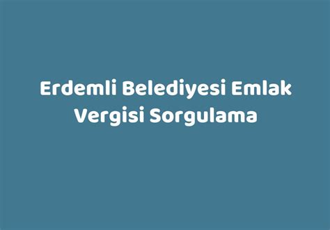 Erdemli belediyesi su borcu sorgulama