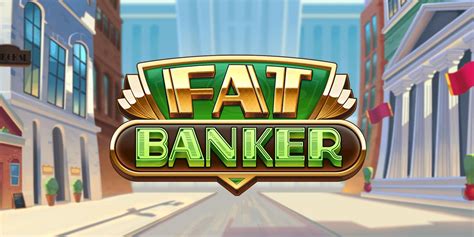 Fat Banker slot