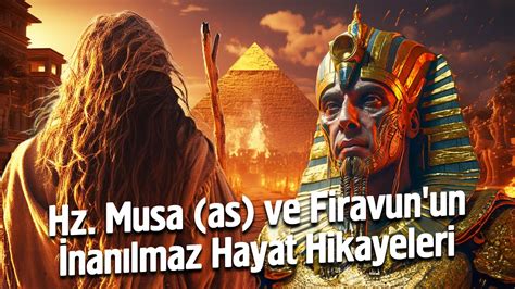 Firavun hz musa hikayesi