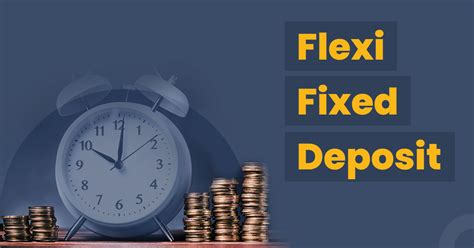 Flexible Fixed Deposit