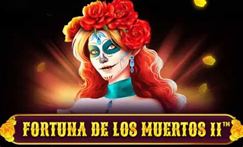 Fortuna De Los Muertos II slot