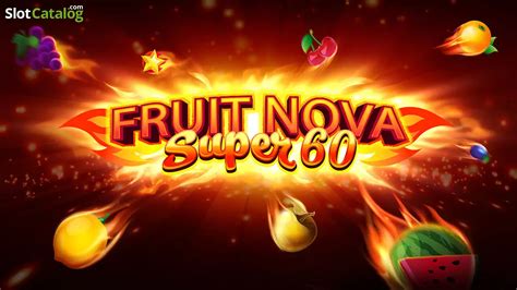 Fruit Super Nova 60 slot