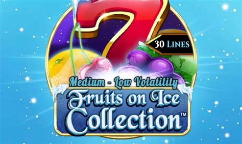 Fruits On Ice Collection 30 Lines slot