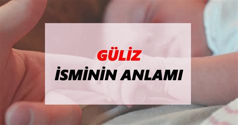 Güliz anlamı