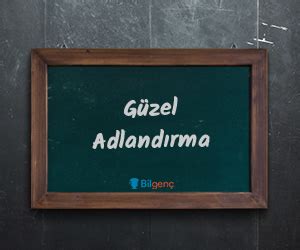 Güzel adlandirma örnekleri