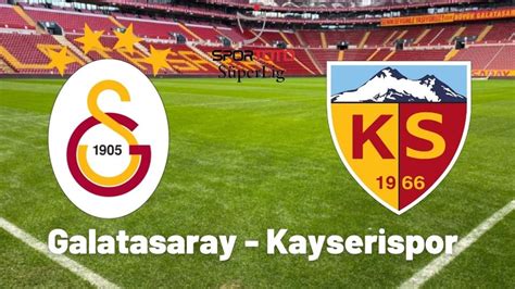 Galatasaray kayserispor izle