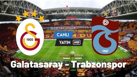 Galatasaray trabzonspor canlı izle şifresiz