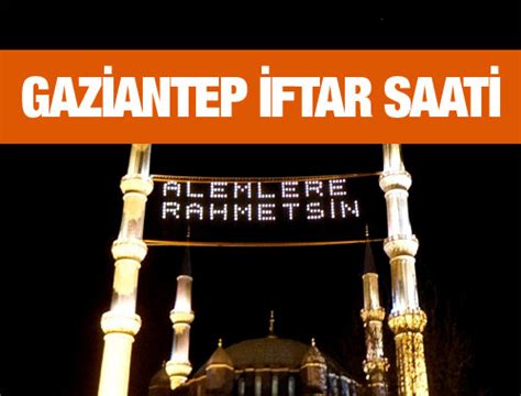 Gaziantep akşam ezanı vakti 2018