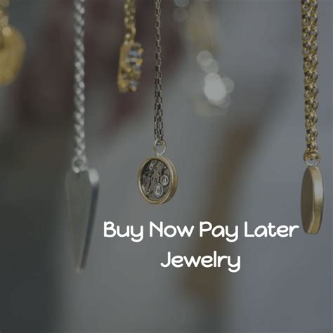 Get Now Pay Later Jewelry