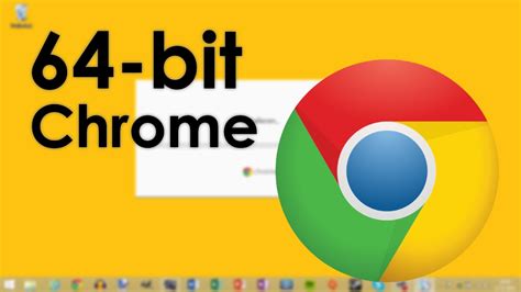 Google chrome 64 bits windows 7 download