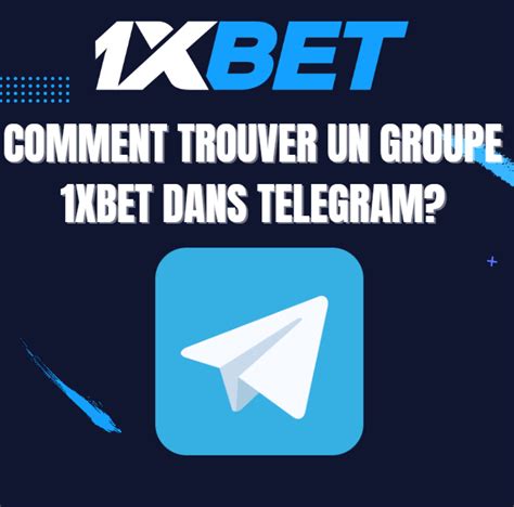 Groupe Telegram 1xbet Senegal