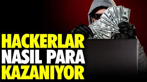 Hackerlar nasıl para kazanır