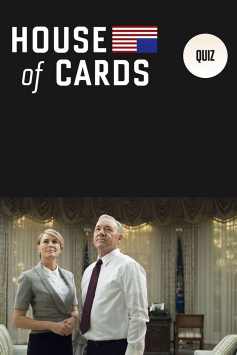 House Of Cards Quiz House Of Cards Quiz