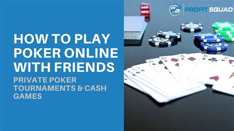 How To Play Poker Online With Friends For Free