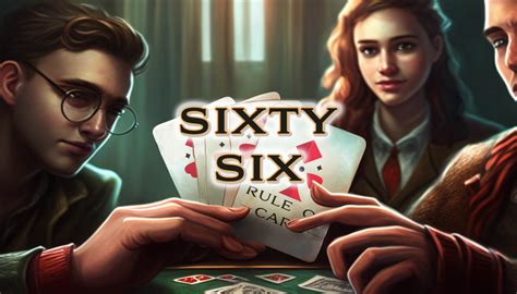 How To Play Sixty Six