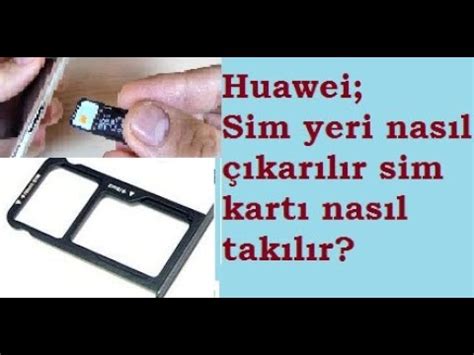 Huawei p8 lite sim kart nasıl takılır