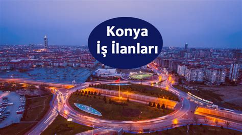 Iş ilanları bayan konya