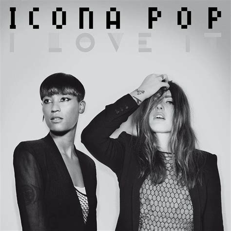Icona pop i love it mp3 download 320kbps