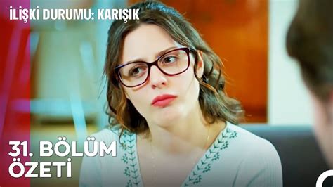 Ilişki durumu karışık 31 bölüm