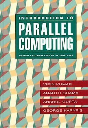 Introduction To Parallel Computing Kumar Pdf Introduction To Parallel Computing Kumar Pdf
