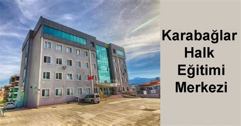 Izmir karabağlar halk eğitimi merkezi müdürlüğü