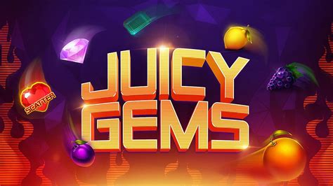 Juicy Gems slot