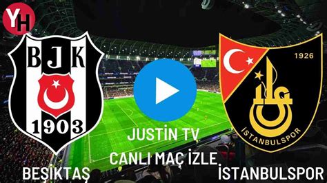 Justin beşiktaş maçı