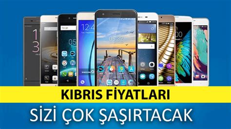 Kıbrıs da telefon fiyatları