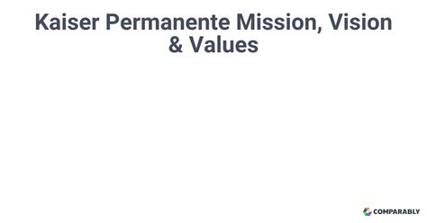 Kaiser Permanente Values And Mission