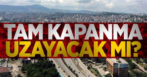 Kapanma uzayacak mı