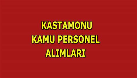 Kastamonu kamu personel alımı 2017