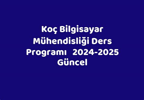 Koç endüstri mühendisliği ders programı