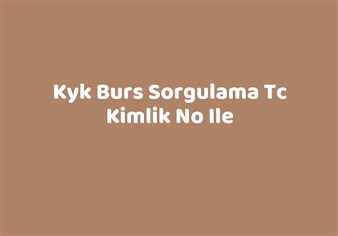 Kyk burs sorgulama tc ile 2016