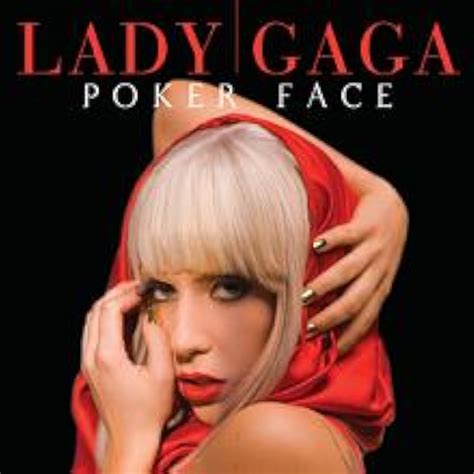 Lady Gaga mahnı sözləri poker face