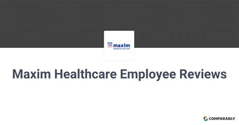 Maxim Healthcare Services Employee Reviews